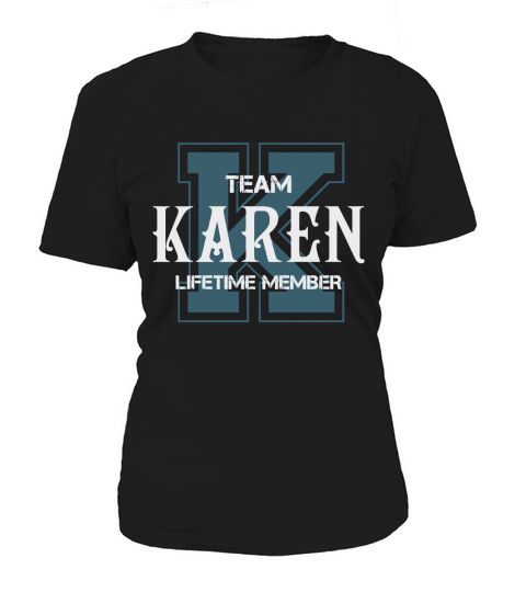 KAREN Shirts - Team KAREN Lifetime Member Name Shirts Women's T-Shirt