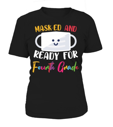 Masked And Ready For Fourth Grade Women's T-Shirt