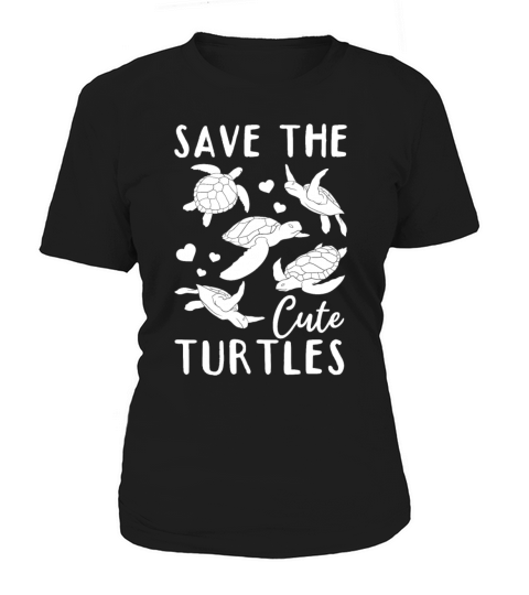 Sea Turtle Lover Cute Turtles - Save The Cute Women's T-Shirt