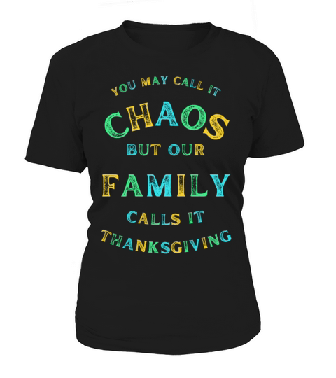 You may Call It Chaos But Our Family Women's T-Shirt