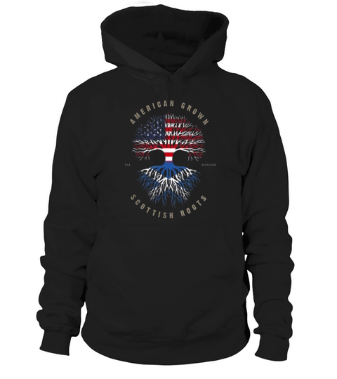 American Grown Scottish Roots Scotland shirt Hoodie Unisex