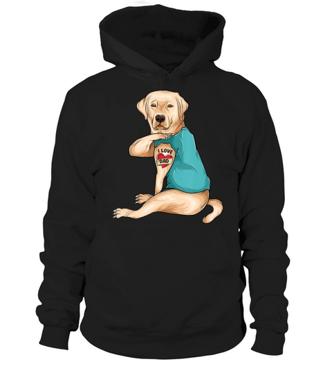 Fathers Day Tattoo I Love Dad Funny Labrador Tattooed T-Shirt Hoodie Unisex