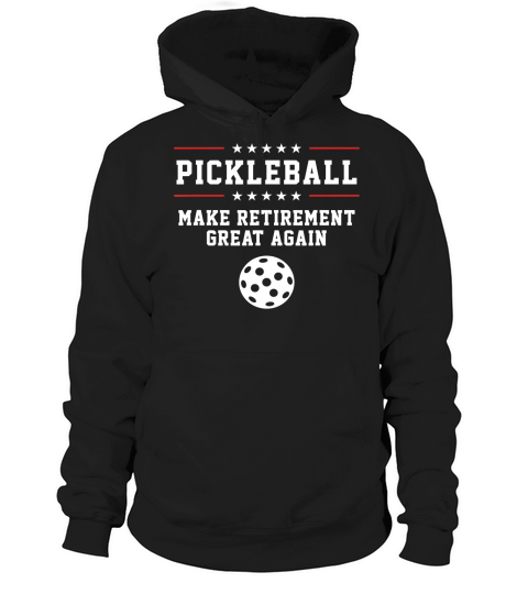 Funny Pickleball Retirement T-Shirt For Dad Grandpa Or Men Hoodie Unisex
