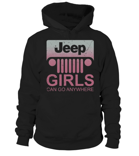 JEEP GIRLS CAN GO ANYWHERE Hoodie Unisex