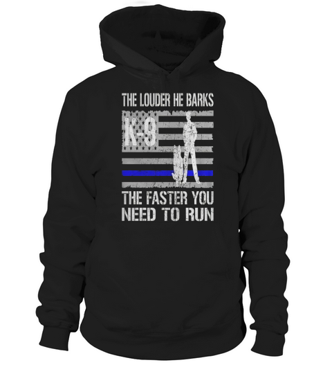 K9 Police T-Shirt He Barks Funny Thin Blue Line Shirt Hoodie Unisex
