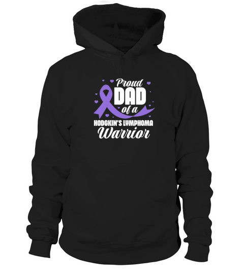 Proud Dad of A Hodgkins Lymphona Warrior Hoodie Unisex