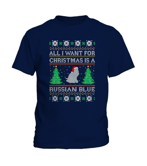 All I Want For Christmas Russian Blue Ugly Sweater - Mens Premium T-Shirt Kids T-Shirt