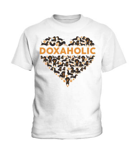 Doxaholic Funny Dachshund Lovers Girls Women Kids T-Shirt