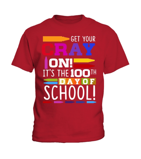 Get your cray on It is the 100th day of school Kids T-Shirt