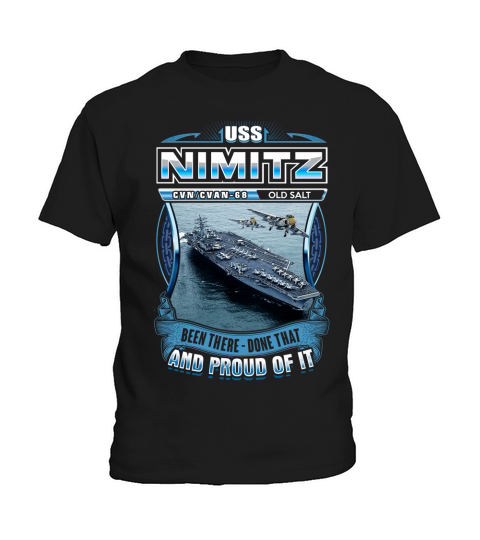 USS Nimitz been there done and proud of it Kids T-Shirt