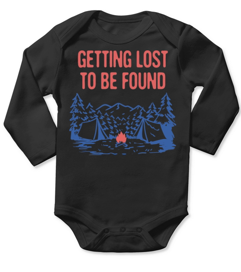 Getting Lost to Be Found Camping Sayings Camper Long Sleeve Baby One-Piece