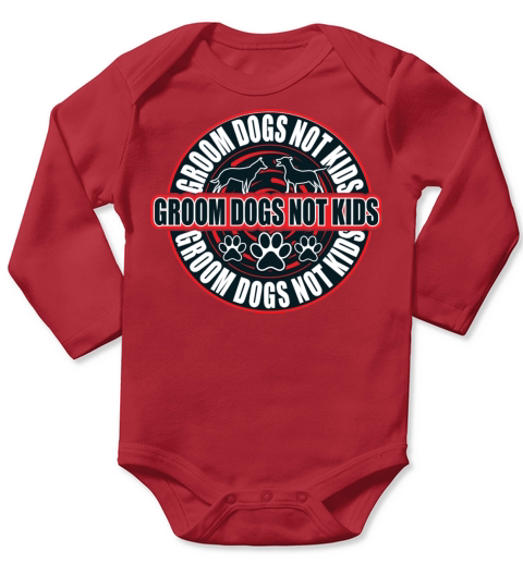 Groom Dogs not Kids brown Long Sleeve Baby One-Piece