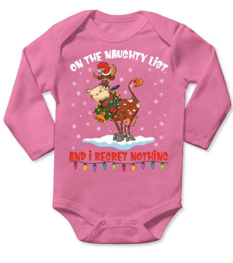 On The Naughty List And I Regret Nothing Funny Cow Long Sleeve Baby One-Piece