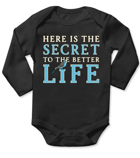 Parakeet Lover Secret To Better Life Budgerigar Long Sleeve Baby One-Piece