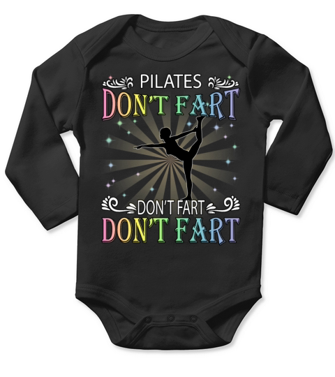 Pilates And Try Not To Fart Funny Humor Quotes Long Sleeve Baby One-Piece