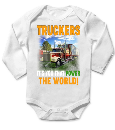 TRUCKERS IT S YOU THAT POWER THE WORLD Long Sleeve Baby One-Piece