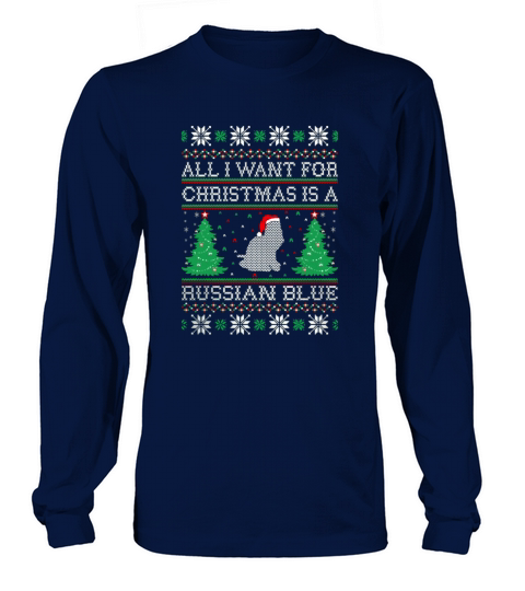 All I Want For Christmas Russian Blue Ugly Sweater - Mens Premium T-Shirt Long sleeved Unisex