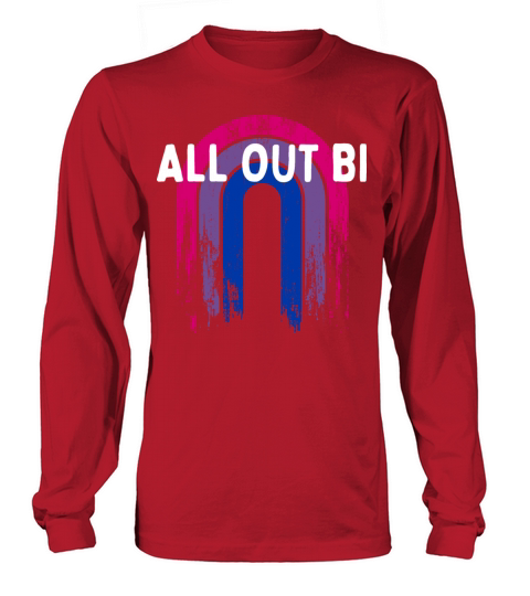 All Out Bi Bisexual Motivational Quote Bi Pride Long sleeved Unisex