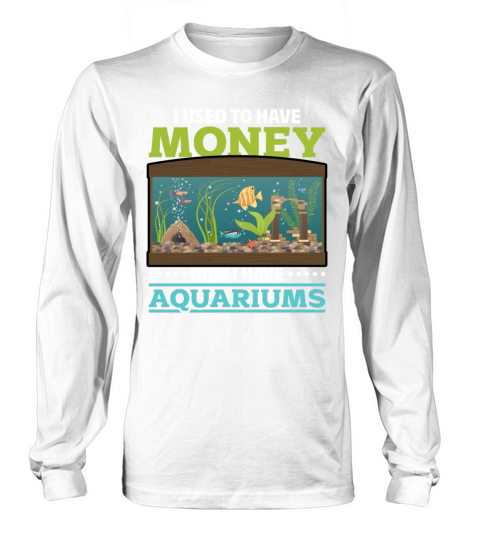 Fishkeeping Humorous Aquarium Fish Lover Long sleeved Unisex
