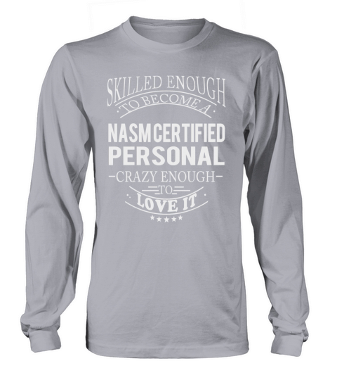 NASM CERTIFIED PERSONAL Skill Enough Long sleeved Unisex