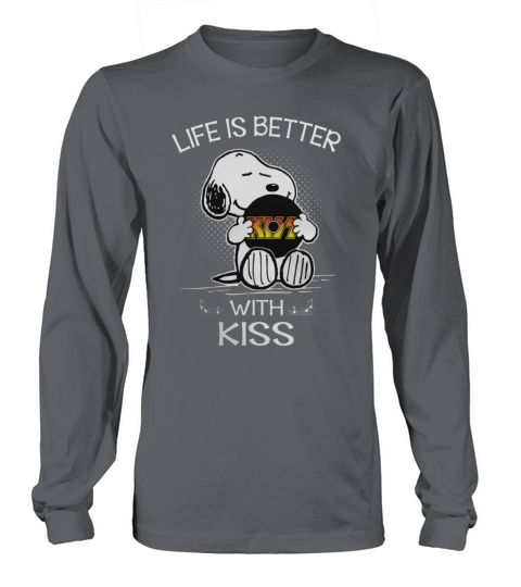 snoopy life is better with  Kiss band Long sleeved Unisex