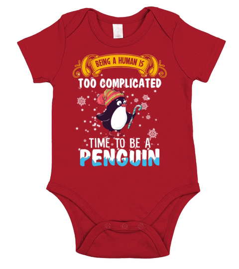 Being A Human Too Complicated Time To Be A Penguin Short Sleeve Baby One-Piece