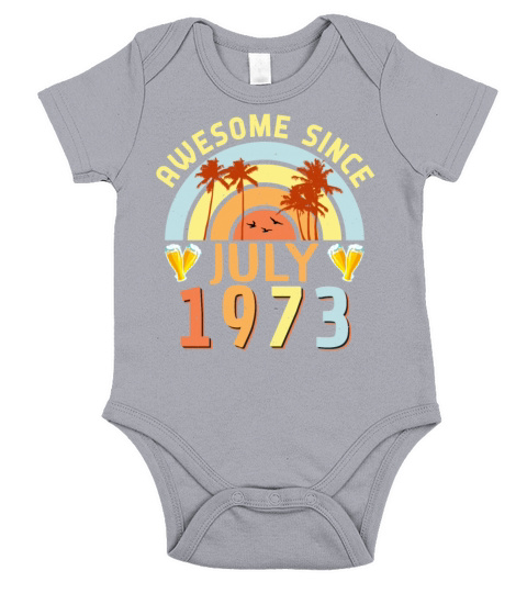 Best Year 1973 In July Short Sleeve Baby One-Piece