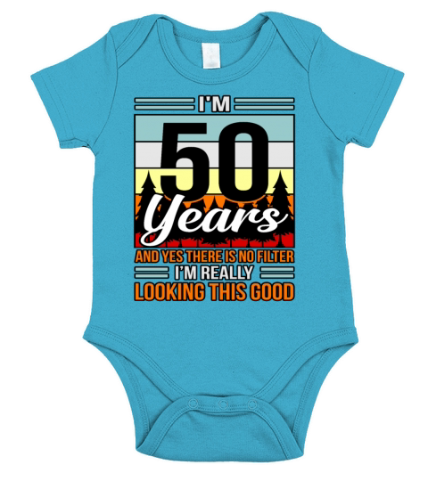 Birthday 50 Years No Filter Gift Short Sleeve Baby One-Piece