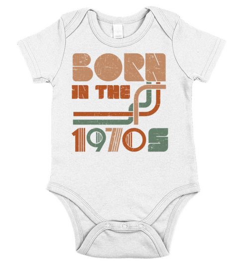 Born In The 1970 Vintage Seventies Party 1970s Short Sleeve Baby One-Piece