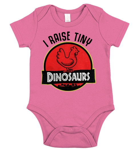 Chicken I raise tiny Dinosaurs shirt Short Sleeve Baby One-Piece