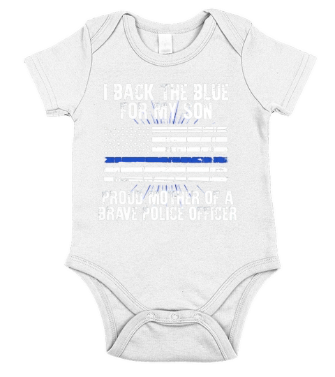 I Back The Blue For My Son Proud Police Mom Novelty Shirt Black Youth Short Sleeve Baby One-Piece