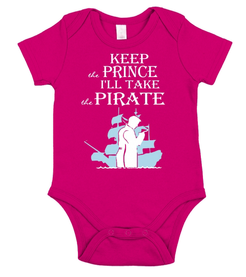 Keep the Prince I&amp;amp;#39;ll take the Pirate Shirt Short Sleeve Baby One-Piece