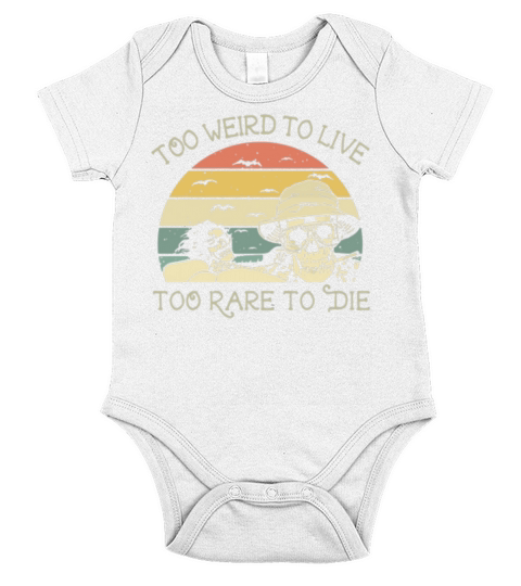 Skulls Too Weird To Live Too Rare To Die vintage Short Sleeve Baby One-Piece