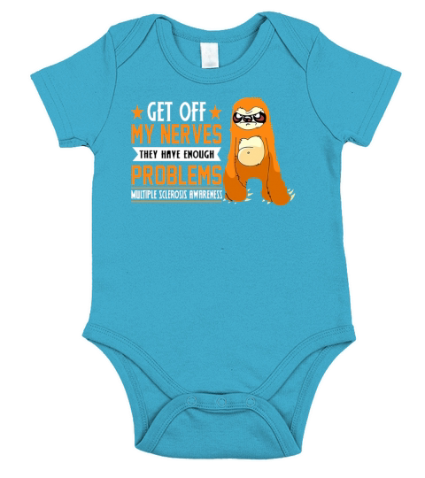 Sloth get off my nerves they have enough problems Multiple Sclerosis Awareness shirt Short Sleeve Baby One-Piece