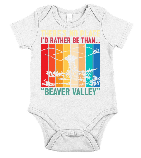 THERE S NO PLACE I D RATHER BE THAN BEAVER VALLEY Short Sleeve Baby One-Piece