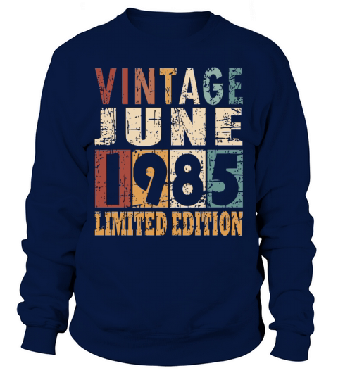 1985 vintage born in June gift Sweatshirt Unisex
