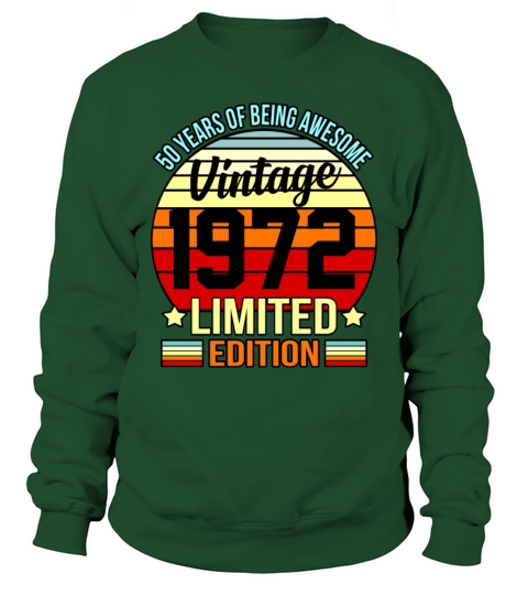 50 Years Awesome Vintage 1972 Limited Edition Gift Sweatshirt Unisex