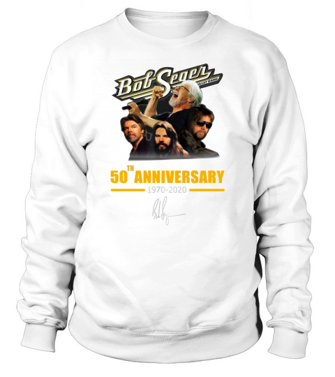 Bob Seger 50th Anniversary 1970-2020 Signature shirt Sweatshirt Unisex