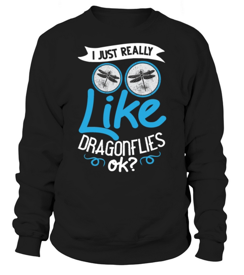 Dragonflies Flying Insect Quotes Entomologist Sweatshirt Unisex