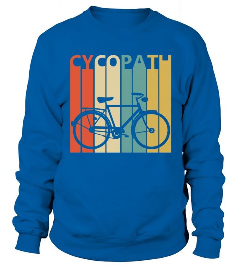 Funny Vintage Cycopath Bicycle Sweatshirt Unisex