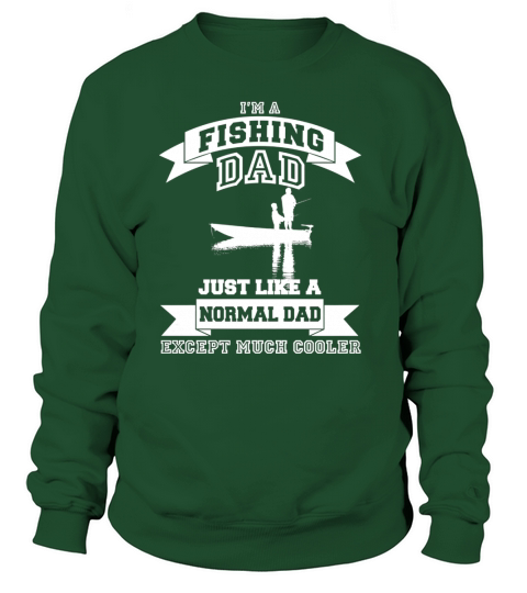 Im a fishing dad Sweatshirt Unisex