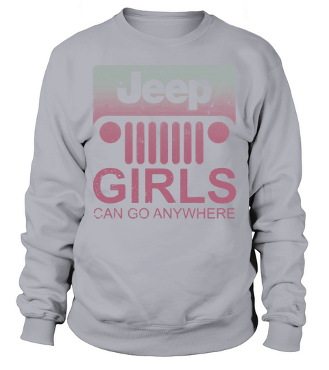 JEEP GIRLS CAN GO ANYWHERE Sweatshirt Unisex