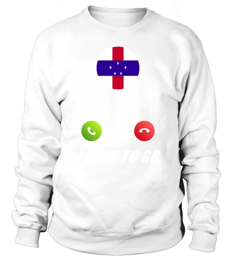 Netherlands Antilles is calling Is calling Flag Sweatshirt Unisex