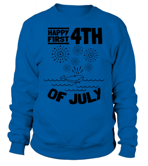 Patriotic Day Happy First 4th Of July Sweatshirt Unisex