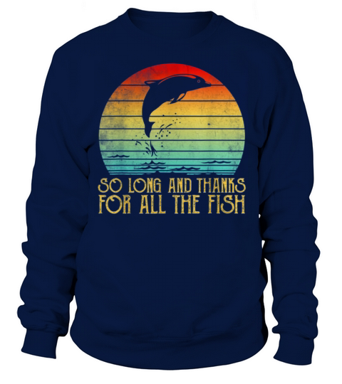 So Long And Thanks For All The Fish Vintage Sweatshirt Unisex