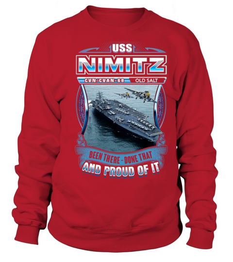 USS Nimitz been there done and proud of it Sweatshirt Unisex