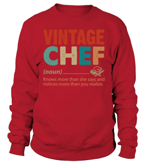 Vintage Chef Knows More Than She Says Funny Sweatshirt Unisex