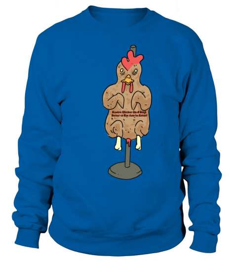 Zombie Chicken On A Stick Sweatshirt Unisex