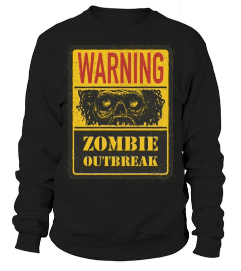 Zombie warning Sweatshirt Unisex