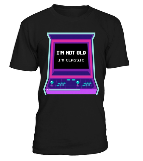 Im Not Old Im Classic - Nostalgic Arcade Games T-Shirt Unisex